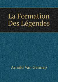 La Formation Des Legendes (French Edition)