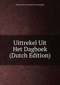 Uittrekel Uit Het Dagboek (Dutch Edition)