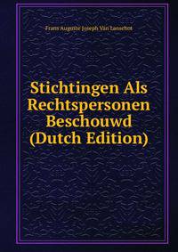 Stichtingen Als Rechtspersonen Beschouwd (Dutch Edition)