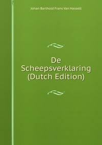 De Scheepsverklaring (Dutch Edition)
