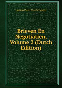 Brieven En Negotiatien, Volume 2 (Dutch Edition)