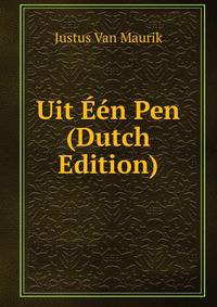 Uit Een Pen (Dutch Edition)