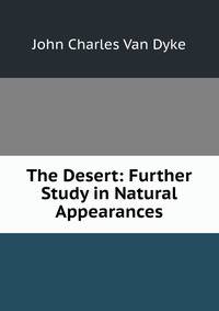 The Desert: Further Study in Natural Appearances