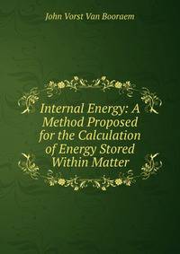 Internal Energy: A Method Proposed for the Calculation of Energy Stored Within Matter