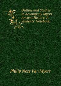 Outline and Studies to Accompany Myers' Ancient History: A Students' Notebook