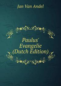 Paulus' Evangelie (Dutch Edition)