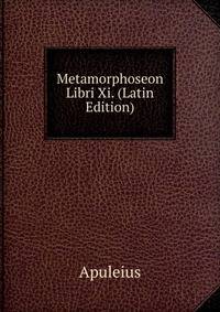 Metamorphoseon Libri Xi. (Latin Edition)
