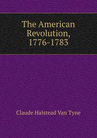 The American Revolution, 1776-1783
