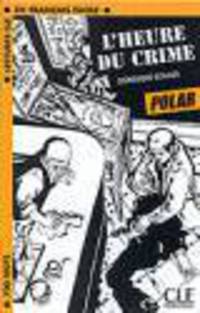 Lectures En Francais Facile 1 L`Heure Du Crime