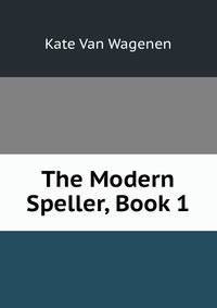 The Modern Speller, Book 1
