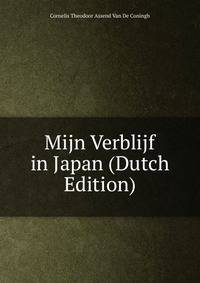 Mijn Verblijf in Japan (Dutch Edition)