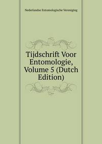 Tijdschrift Voor Entomologie, Volume 5 (Dutch Edition)