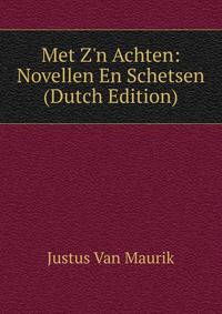 Met Z'n Achten: Novellen En Schetsen (Dutch Edition)