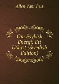 Om Psykisk Energi: Ett Utkast (Swedish Edition)