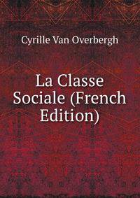 La Classe Sociale (French Edition)