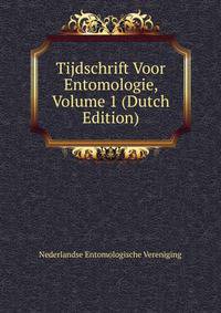 Tijdschrift Voor Entomologie, Volume 1 (Dutch Edition)