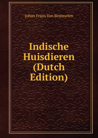 Indische Huisdieren (Dutch Edition)