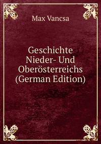 Geschichte Nieder- Und Oberosterreichs (German Edition)