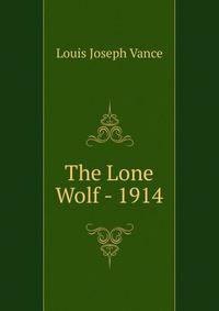 The Lone Wolf - 1914