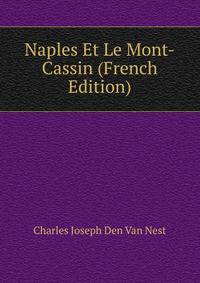 Naples Et Le Mont-Cassin (French Edition)