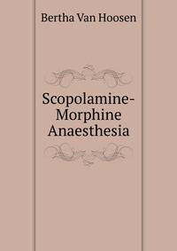 Scopolamine-Morphine Anaesthesia
