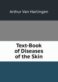 Text-Book of Diseases of the Skin