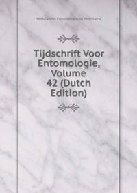 Tijdschrift Voor Entomologie, Volume 42 (Dutch Edition)