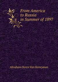 From America to Russia in Summer of 1897
