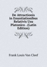 De Attractionis in Enuntiationibus Relativis Usu Platonico . (Latin Edition)