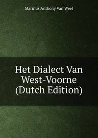 Het Dialect Van West-Voorne (Dutch Edition)