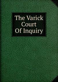The Varick Court Of Inquiry