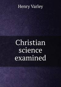 Christian science examined