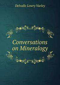 Conversations on Mineralogy