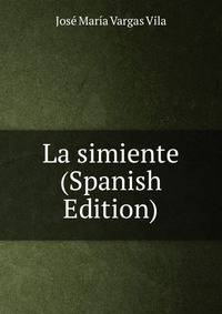La simiente (Spanish Edition)