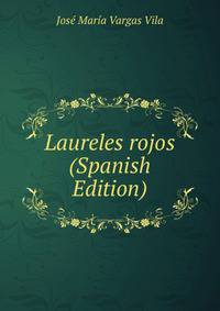 Laureles rojos (Spanish Edition)