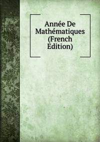 Annee De Mathematiques (French Edition)