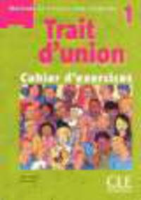 Trait D`Union 1 Cahier D'Activities