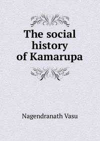 The social history of Kamarupa