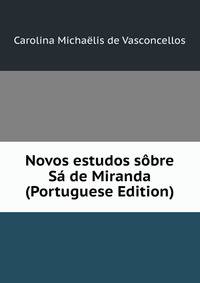 Novos estudos sobre Sa de Miranda (Portuguese Edition)