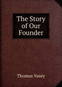 The Story of Our Founder