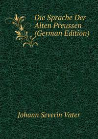 Die Sprache Der Alten Preussen (German Edition)