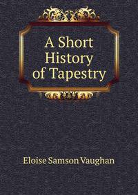 A Short History of Tapestry