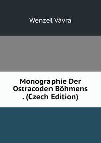 Monographie Der Ostracoden Bohmens . (Czech Edition)