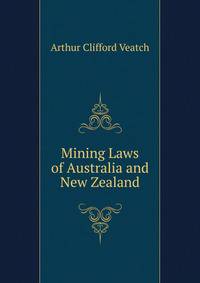 Mining Laws of Australia and New Zealand