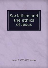 Socialism and the ethics of Jesus