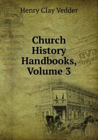 Church History Handbooks, Volume 3