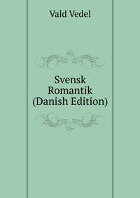 Svensk Romantik (Danish Edition)