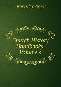 Church History Handbooks, Volume 4