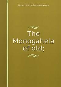 The Monogahela of old;