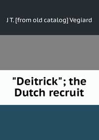 "Deitrick"; the Dutch recruit